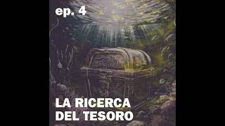 Ep 4 La ricerca del tesoro [upl. by Hahsia622]