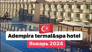 Adempira Termal amp Spa hotel январь 2024 Отель с термальными источниками в 10 минутах от Памуккале [upl. by Daisie39]