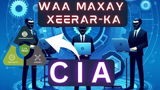 Waa Maxay CIA TRIAD CS Casharki 8aad [upl. by Adil]