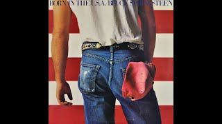 Bruce Springsteen  Born In The USA [upl. by Arbma]