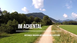 Im Achental  Unterwegs zwischen Unterwössen und Schleching I Chiemgauer Alpen 2022 [upl. by Kraft45]