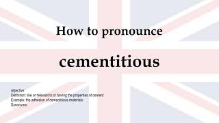 How to pronounce cementitious  meaning [upl. by Iddet]