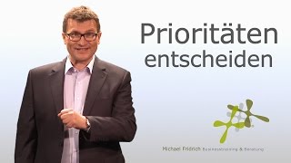 Effektives Zeitmanagement  Prioritäten setzen I Business Coach Michael Fridrich [upl. by Elleinad]