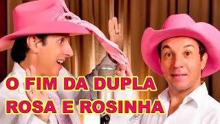 DUPLA ROSA E ROSINHA CHEGA AO FIM depois de 28 anos de sucesso [upl. by Rafat]