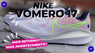 Review tênis Nike VOMERO 17 Melhorou [upl. by Katharyn387]