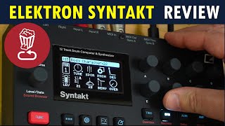 Elektron SYNTAKT Review amp Full Tutorial  All 32 Factory patterns too [upl. by Naloj]