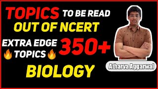 OUT OF NCERT TOPICS TO BE COVERED FOR NEET 20212022  EXTRA EDGE TOPICS TO SCORE 350🔥🔥 [upl. by Latrina]