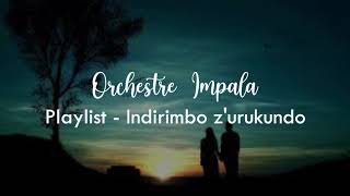 Playlist  Orchestre Impala Indirimbo zUrukundo Karahanyuze Rwanda [upl. by Sherr215]