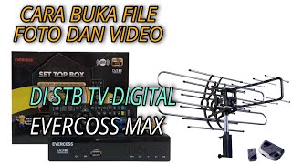 Cara Buka File Foto Dan Video Di Flashdisk Ke STB TV Digital Evercoss STB Max [upl. by Tseng]