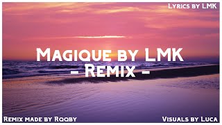 Magique  Remix  Song by LMK [upl. by Ylicec542]