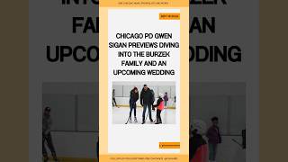 Chicago PD Gwen Sigan Previews Diving into the Burzek Family and Upcoming Wedding chicagopd [upl. by Alor]