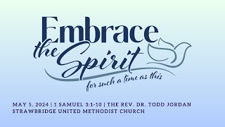 Sunday Sermon Message  May 5 2024  Strawbridge UMC  Kingwood TX [upl. by Amy684]