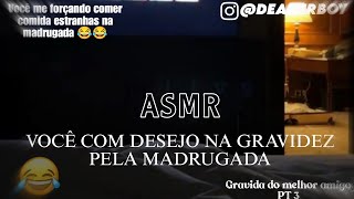 Asmr  Vc com quotd3sejoquot na gravidez [upl. by Llered669]