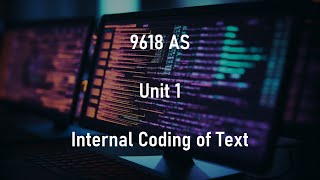 008  Text Character Sets ASCII Unicode UTF  AS A2 9618 [upl. by Jenica]