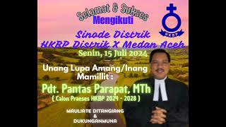 Calon Praeses HKBP 20242028 Amang Pdt Pantas Parapat MTh [upl. by Haakon]