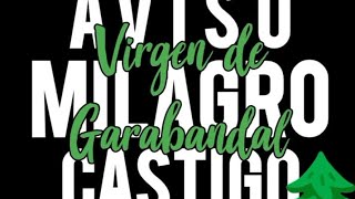 Virgen de Garabandal Aviso Milagro Castigo [upl. by Freed]