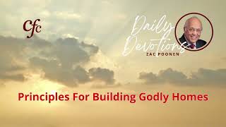 September 22  Daily Devotion  Principles For Building Godly Homes  Zac Poonen [upl. by Harsho557]