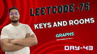 Problem 43  LC841 Keys and Rooms  Leetcode75 [upl. by Yorke]