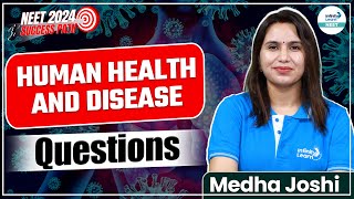 Most Important Human Health and Disease Questions  NEET 2024  NEET Zoology [upl. by Esertal859]