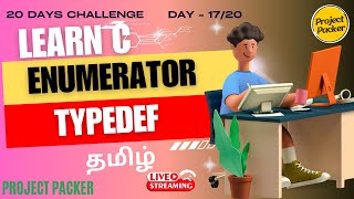 Day  17 Learn C Preprocessor Enumerator and TypeDef explain in Tamil PROJECTPACKER [upl. by Eimmis]