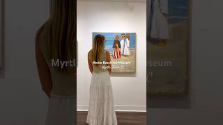 6 Reasons the Myrtle Beach Art Museum is a MustVisit Gem [upl. by Bury851]