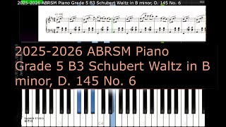 ABRSM Piano 2025  2026 Grade 5 B3 Schubert Waltz in B minor D 145 No 6 [upl. by Yetta]