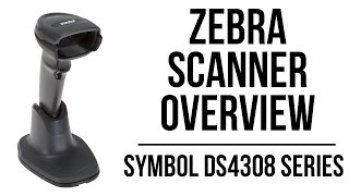 Zebra Symbol DS4308 Series Overview [upl. by Fran998]