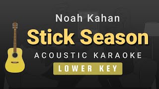 Stick Season  Noah Kahan Lower Key Acoustic Karaoke [upl. by Radman]