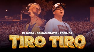 Tiro Tiro  El Noba Rona Dj MUSIC VIDEO OFICIAL [upl. by Nnod]