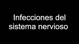 Infecciones del sistema nervioso [upl. by Weintrob]