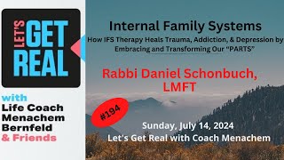 Internal Family Systems IFS Heals Trauma Addiction and Depression Rabbi Schonbuch MA LMFT 194 [upl. by Walburga292]