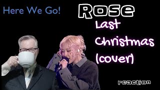 Rose  Last Christmas cover Old man with ☕ reaction HERE WE GO [upl. by Fabrin]