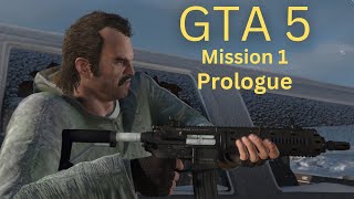 GTA 5 Mission 1  Prologue [upl. by Nyrb711]