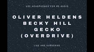 8D AUDIO  Oliver Heldens x Becky Hill  Gecko Overdrive [upl. by Shaff]