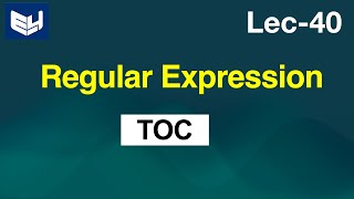 regular expressions in theory of automata  TOC  Lec40  Bhanu Priya [upl. by Wooldridge]