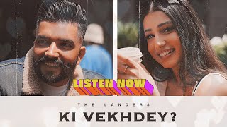 Ki Vekhdey   The Landers  Simar Kaur  SYNC  Official Video  New punjabi Songs 2024 [upl. by Oninotna]