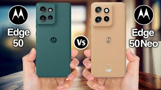 Motorola Edge 50 Vs Motorola Edge 50 Neo [upl. by Tanitansy]