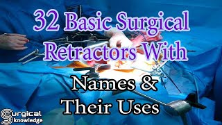 32 Basic Surgical Retractors With Names And Their Uses [upl. by Coombs]