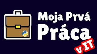 Moja prvá práca v IT [upl. by Eelarat]