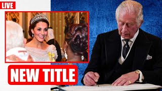 NEW TITLE🔴 Princess Kate Receives NEW EXTREME TITLE From Charles To Celebrate Cancer Recovery [upl. by Ynehteb]