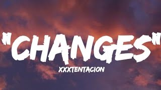 XXXTENTACION  Changes [upl. by Ybeloc]