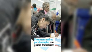 Promueven retiros por desempleo para gastos decembrinos [upl. by Ellenet]