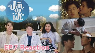 Reaction ปลาบนฟ้า​ Fish upon the sky Ep 7  ปีต้องตื่นซักทีลู๊กกก [upl. by Yzdnil213]