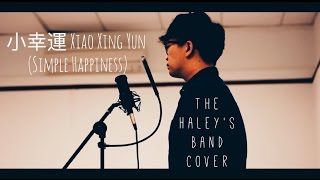 XIAO XING YUN  Hebe Tian Fu Zhen 小幸運  田馥甄 The Haleys Band Cover [upl. by Turnheim]