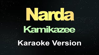 Narda  Kamikazee Karaoke [upl. by Jennee]