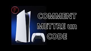 PS5  Comment METTRE un CODE  Facilement [upl. by Iew594]