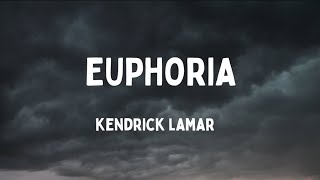 Kendrick Lamar  Euphoria Lyrics [upl. by Cita]