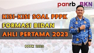 KisiKisi Soal PPPK Formasi Bidan Ahli Pertama 2023 [upl. by Irvine]