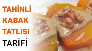 Tahinli Kabak Tatlısı Nasıl Yapılır  Kabak Tatlısı Tarifi [upl. by Enahc]