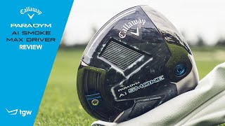 Callaway Paradym AI Smoke Max Driver Review by TGW [upl. by Banerjee]